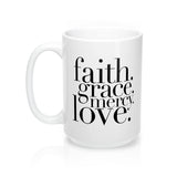 Faith, Grace, Mercy, Love Mug Mug - HIS Apparel™